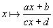 x |�> (ax + b) / (cx + d)